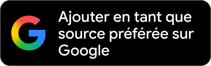 Ajouter comme source préférée sur Google